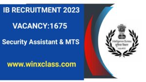 Read more about the article IB Recruitment 2023/ Vacancy 1675/ Security Assistant & MTS/ Apply Online Application link