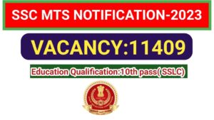 Read more about the article SSC MTS Notification 2023 Out/ Vacancy 11409/ Eligibility Details & Apply online application link